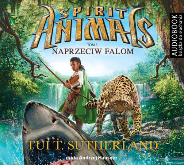 Naprzeciw falom Spirit Animals Audiobook CD Audio