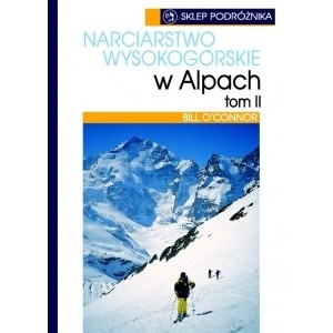 Narciarstwo wysokogórskie w Alpach tom II
