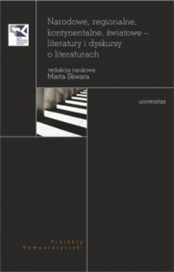 Narodowe, regionalne, kontynentalne, światowe - literatury i dyskursy o literaturach - pdf