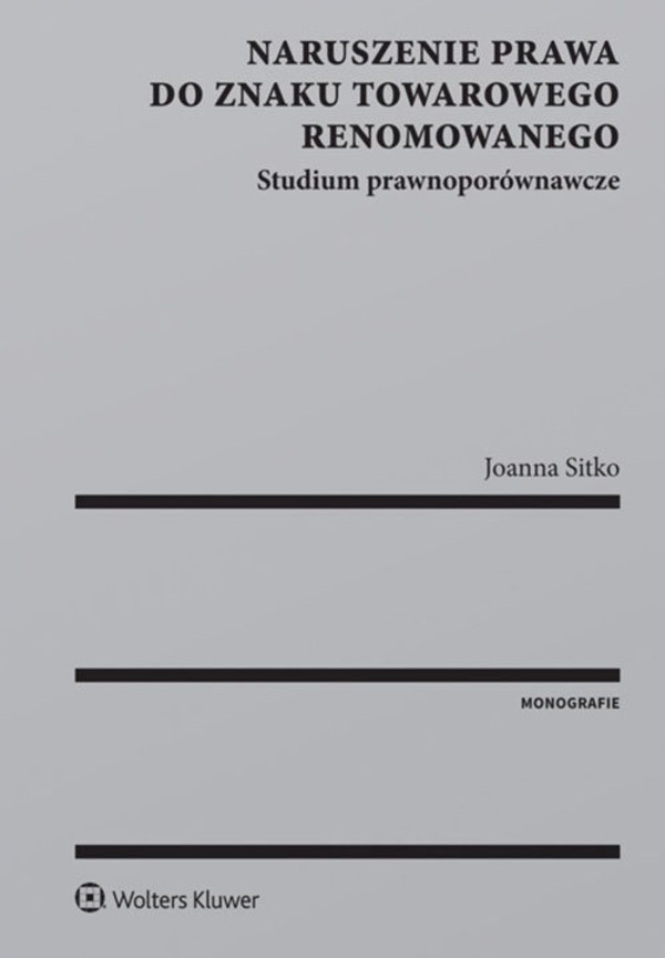 Naruszenie prawa do znaku towarowego renomowanego Studium prawnoporównawcze