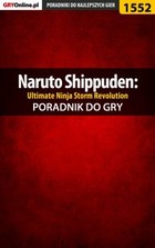 Naruto Shippuden: Ultimate Ninja Storm Revolution poradnik do gry - epub, pdf