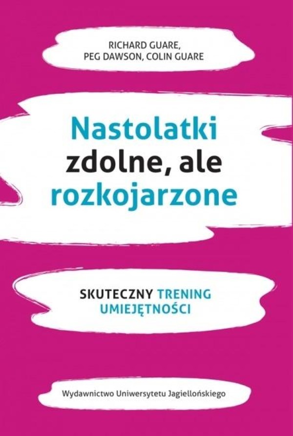 Nastolatki zdolne, ale rozkojarzone Skuteczny trening umiejętności