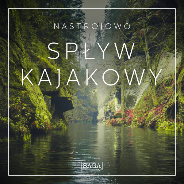Nastrojowo - Spływ Kajakowy - Audiobook mp3