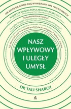 Nasz wpływowy i uległy umysł. Jak mózg daje nam siłę wywierania wpływu na innych