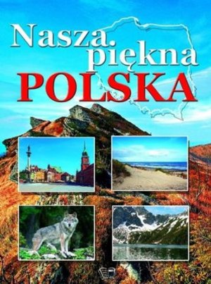 Nasza piękna Polska