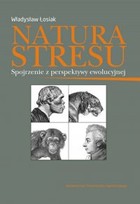 Natura stresu Spojrzenie z perspektywy ewolucyjnej - pdf