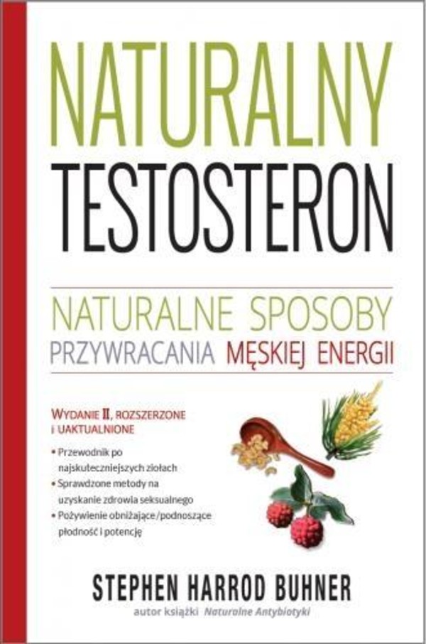 Naturalny testosteron Naturalne sposoby przywracania męskiej energii