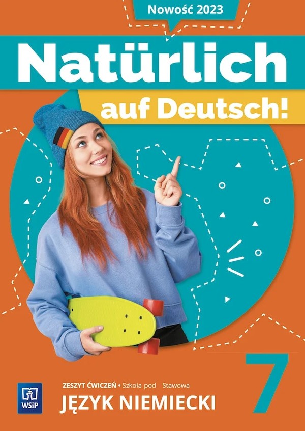 Natürlich auf Deutsch 7. Zeszyt ćwiczeń do języka niemieckiego dla szkoły podstawowej
