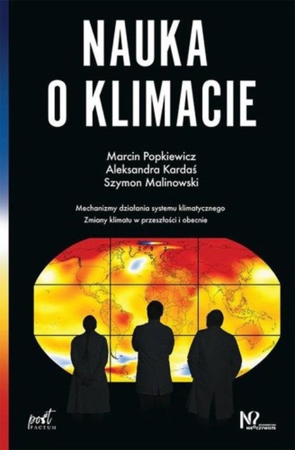 Nauka o klimacie Mechanizm działania systemu klimatycznego Zmiany klimatu w przeszłości i obecnie