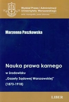 Nauka prawa karnego w środowisku Gazety Sądowej Warszawskiej 1873-1918