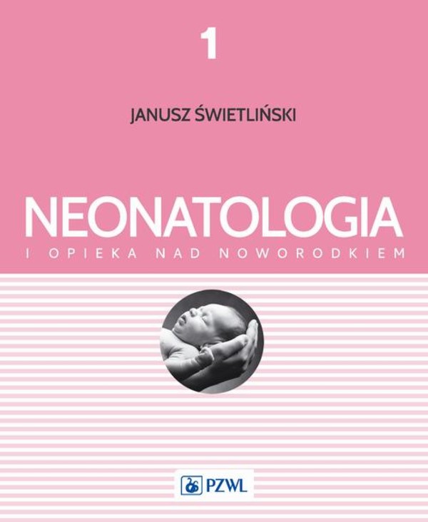 Neonatologia i opieka nad noworodkiem Tom 1 - pdf