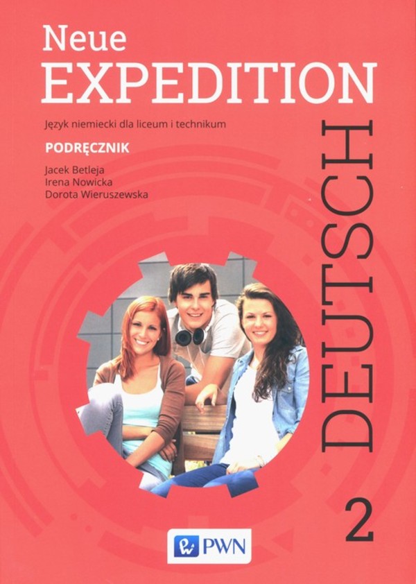 Neue Expedition Deutsch 2. Podręcznik do języka niemieckiego dla liceum i technikum