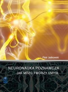Neuronauka poznawcza - pdf Jak mózg tworzy umysł