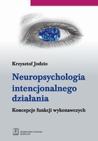 Neuropsychologia intencjonalnego działania - pdf Koncepcje funkcji wykonawczych