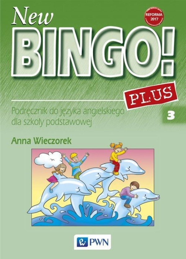 New Bingo! 3 Plus. Podręcznik do języka angielskiego dla szkoły podstawowej nowa podstawa programowa - wyd. 2019
