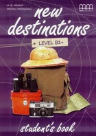 New Destinations B1+ Student`s book Podręcznik