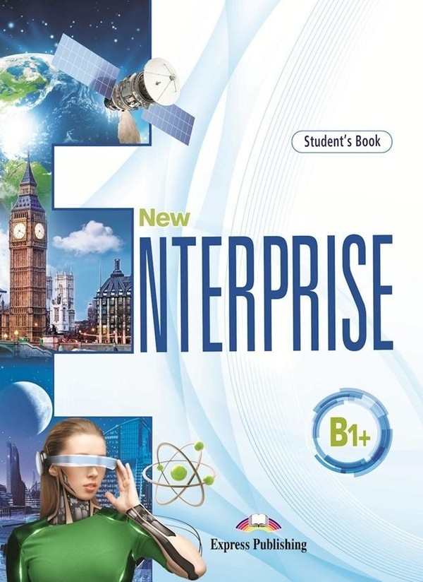 New Enterprise B1+. Student`s Book Podręcznik. (Edycja wieloletnia)
