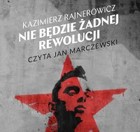 Nie będzie żadnej rewolucji - Audiobook mp3