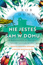 Nie jesteś sam w domu - mobi, epub Historia naturalna stworzeń, z którymi dzielimy życie