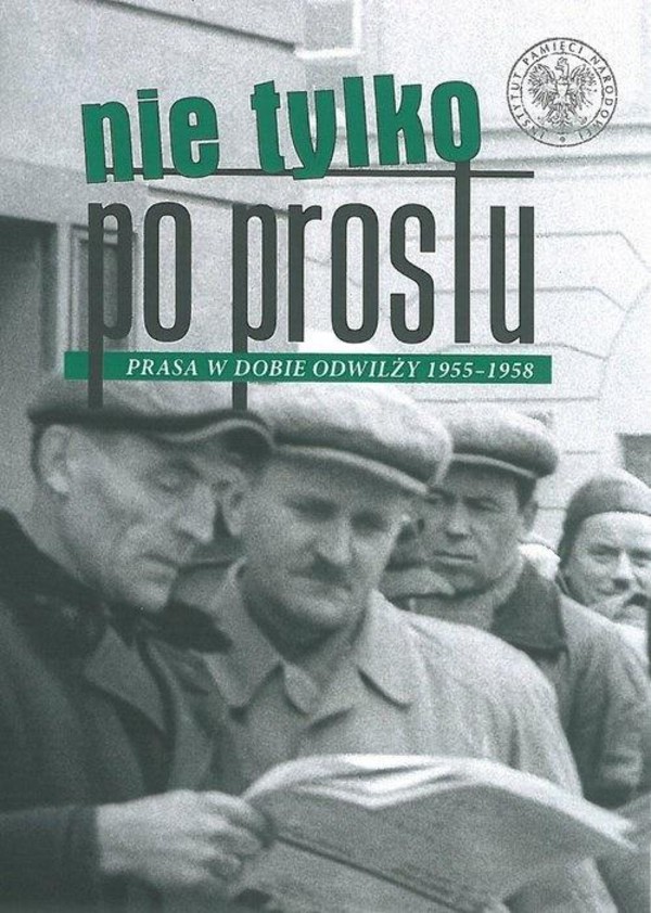 Nie tylko Po Prostu Prasa w dobie odwilży 1955-1958