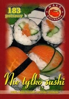 Nie tylko sushi. Małe kulinaria