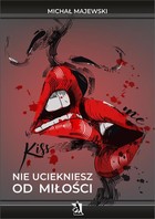 Nie uciekniesz od miłości - mobi, epub, pdf