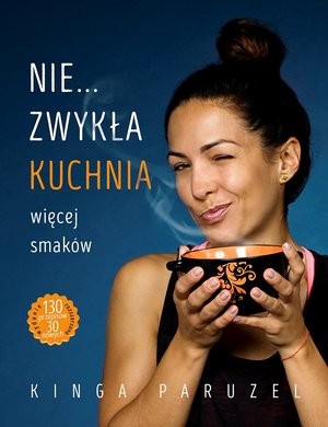 Nie... zwykła kuchnia Więcej smaków