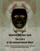 Okładka:Niedoświadczony Duch / The Story of the Inexperienced Ghost 