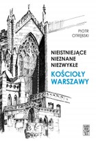 Nieistniejące, nieznane, niezwykłe - mobi, epub Kościoły Warszawy