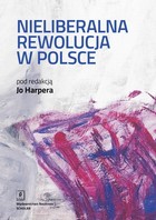 Nieliberalna rewolucja w Polsce - pdf