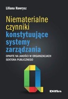 Okładka:Niematerialne czynniki konstytuujące systemy zarządzania oparte na jakości w organizacjach sektora publicznego 