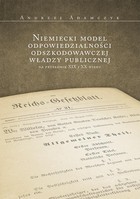 Niemiecki model odpowiedzialności odszkodowawczej władzy publicznej na przełomie XIX i XX wieku - pdf