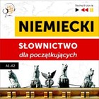 Niemiecki - Audiobook mp3 Słownictwo dla początkujących - Słuchaj & Ucz się (Poziom A1 - A2)