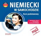 Niemiecki w samochodzie. Kurs podstawowy - Audiobook mp3