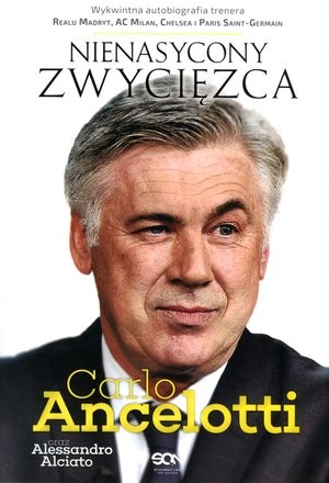 Nienasycony zwycięzca Carlo Ancelotti