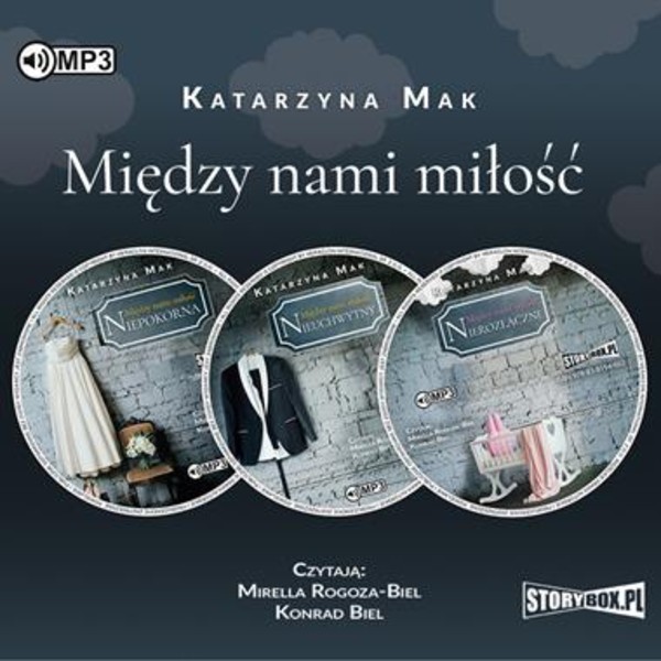 Niepokorna / Nieuchwytny / Nierozłączni Audiobook CD Audio Między nami miłość Tomy 1-3