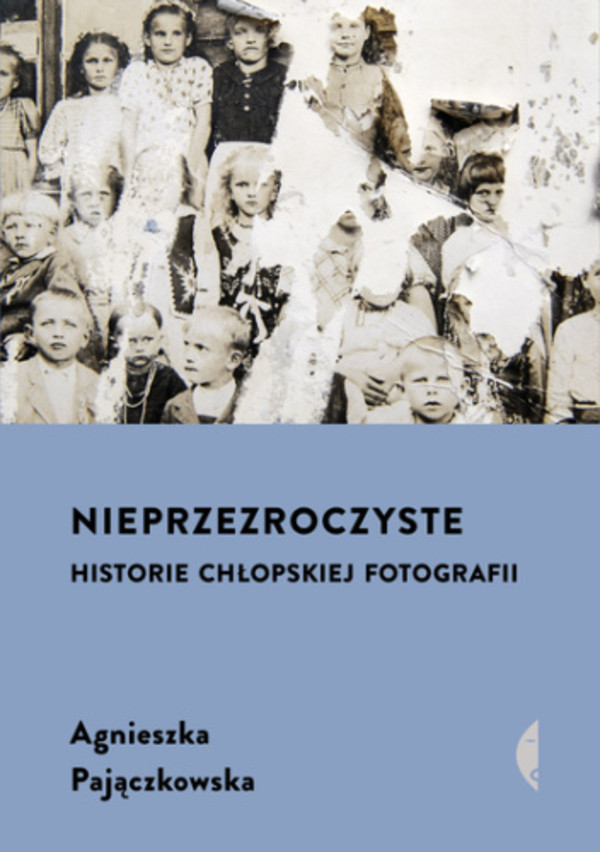 Nieprzezroczyste Historie chłopskiej fotografii - Audiobook mp3
