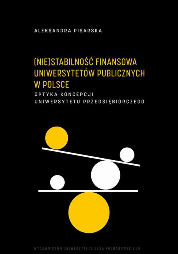 (Nie)stabilność finansowa uniwersytetów publicznych w Polsce. Optyka koncepcji uniwersytetu przedsiębiorczego - pdf