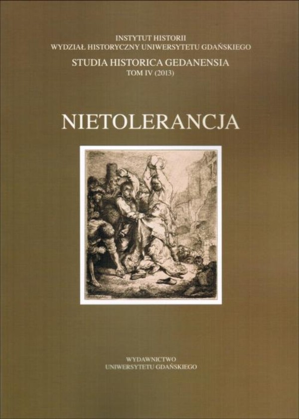 Nietolerancja. Studia historica gedanensia. Tom IV - pdf