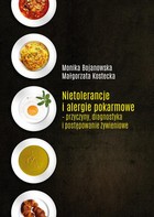 Nietolerancje i alergie pokarmowe - przyczyny, diagnostyka i postępowanie żywieniowe - pdf