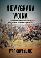 Okładka:Niewygrana wojna. Sztuka wojenna Bohdana Chmielnickiego i innych dowódców kozackich w latach 1648-1651 