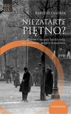 Niezatarte piętno? - pdf Wpływ I wojny światowej na ludność miasta Krakowa