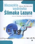 Niezwykła wędrówka Ślimaka Lazura