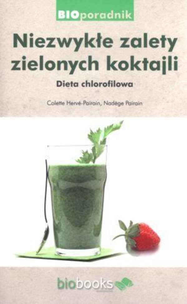 Niezwykłe zalety zielonych koktajli Dieta chlorofilowa