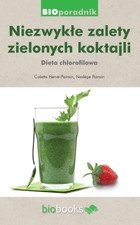 Niezwykłe zalety zielonych koktajli - mobi, epub Dieta chlorofilowa