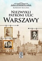 Niezwykli patroni ulic Warszawy - mobi, epub