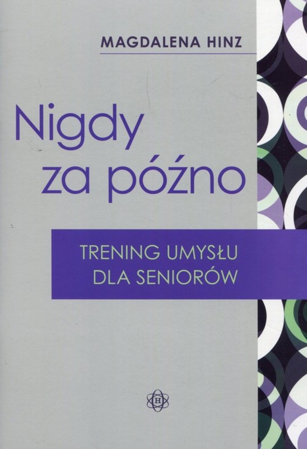 Nigdy nie jest za późno Trening umysłu dla seniorów