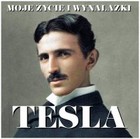 Nikola Tesla - Audiobook mp3 Moje życie i wynalazki