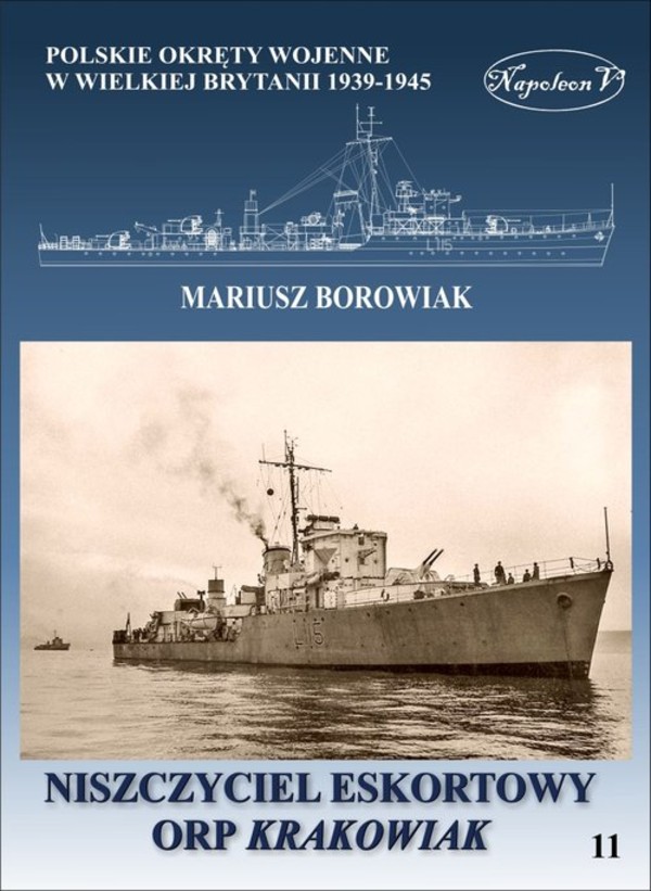 Niszczyciel ORP Krakowiak Polskie okręty wojenne w Wielkiej Brytanii 1939-1945