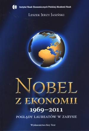 Nobel z ekonomii. Poglądy laureatów w zarysie 1969-2011
